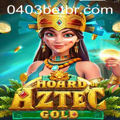 Unlock the Secrets of HoardofAztecgold with 0403bet